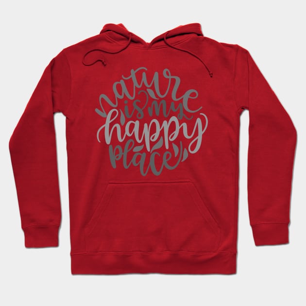 Nature Is My Happy Place Outdoors Shirt, Hiking Shirt, Adventure Shirt, Camping Shirt Hoodie by ThrivingTees